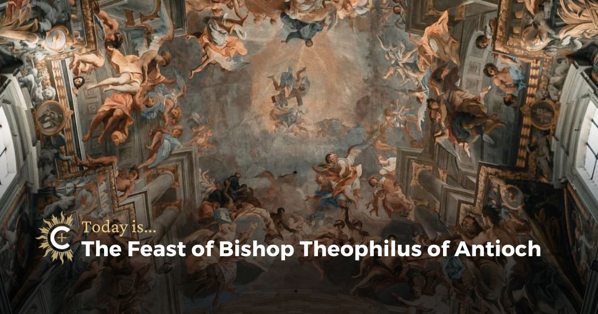 Bishop Theophilus of Antioch | October 13th